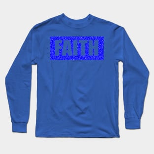 FAITH Long Sleeve T-Shirt